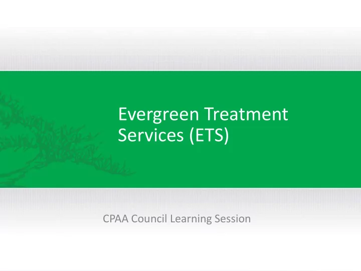 evergreen treatment services ets
