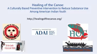 Healing of the Canoe:  A  A Culturally Based Preventive In  Interv  rvention to Reduce Substance