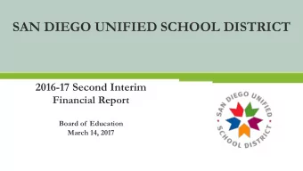 SAN DIEGO UNIFIED SCHOOL DISTRICT  2016-17 Second Interim  Financial Report  Board of  Education