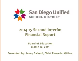 2014-15 Second Interim  Financial Report  Board of Education  March 10, 2015  Presented by: Jenny