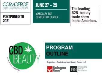 OUTLINE  THE PREMIER B2B BEAUTY EVENT ENCOMPASSING  ALL SECTORS OF THE INDUSTRY IN ONE VENUE, THE