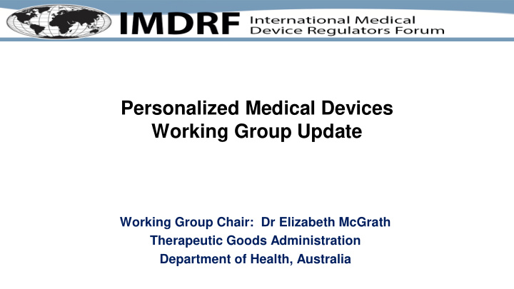 personalized medical devices working group update