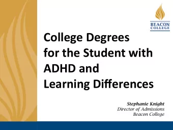 College  Degrees      for  the  Student  with    ADHD  and
