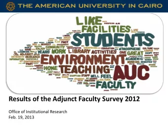 Results of the Adjunct Faculty Survey 2012  Office of Institutional Research  Feb. 19, 2013