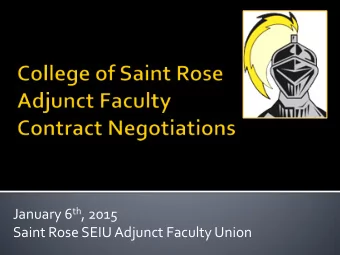 January 6 th , 2015  Saint Rose SEIU Adjunct Faculty Union  Commitment to social justice  and