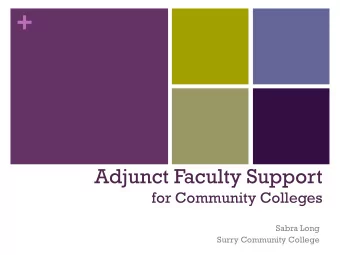 +  Adjunct Faculty Support  for Community Colleges  Sabra Long  Surry Community College + Agenda