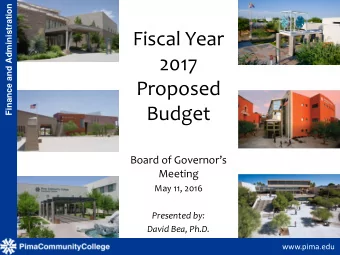 Fiscal Year  2017  Proposed  Budget  Board of Governors  Meeting  May 11, 2016  Presented by: