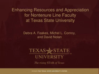 Enhancing Resources and Appreciation  for Nontenure Line Faculty  at Texas State University  Debra