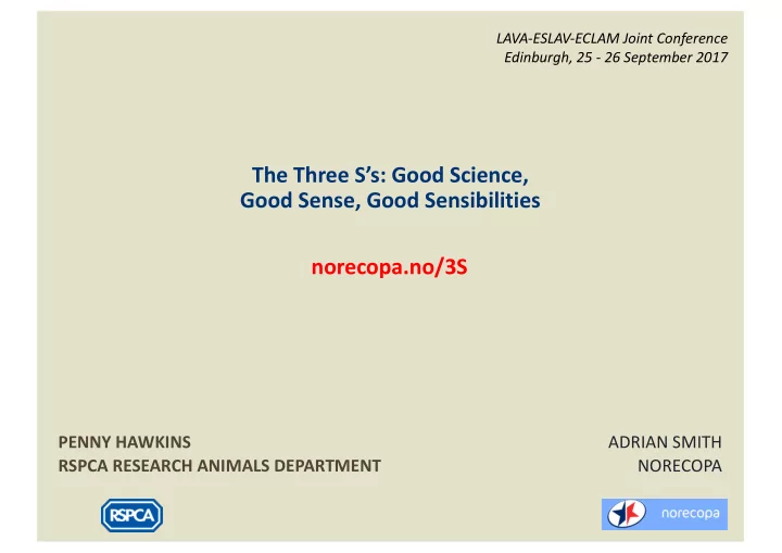 the three s s good science good sense good sensibilities