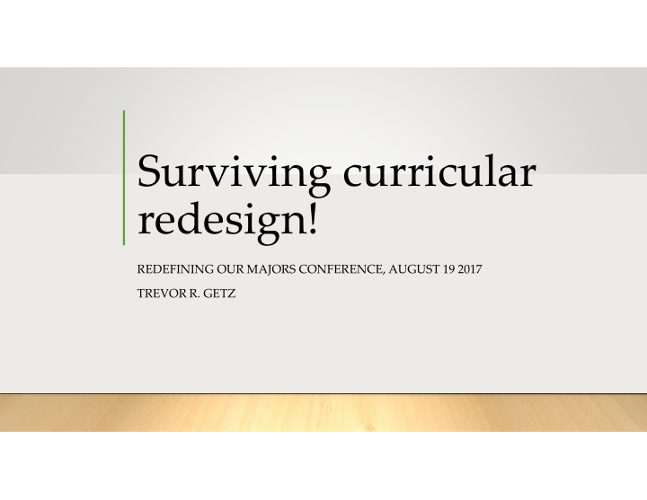 surviving curricular redesign