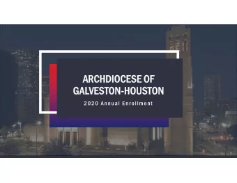 AR  ARCHDIOCESE OF  CHDIOCESE OF  GALVES  VESTON-HOUS  TON-HOUSTON  TON  2020 Annual Enrollment  1