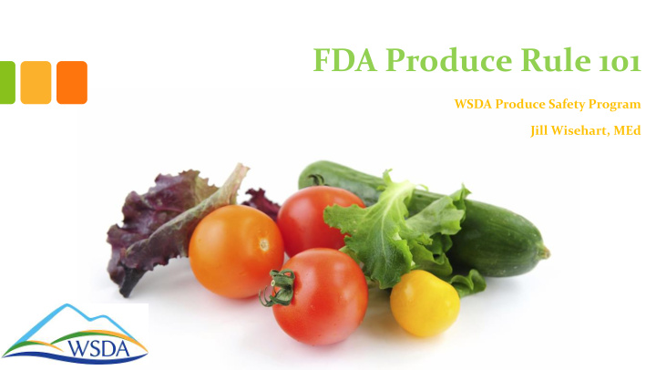fda produce rule 101