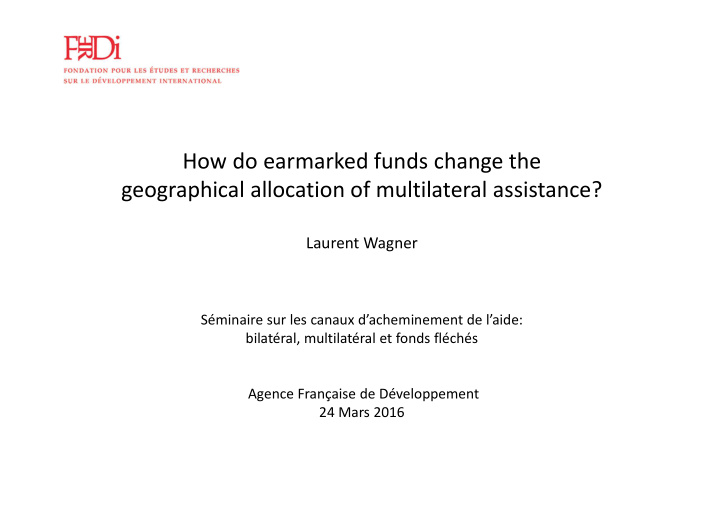how do earmarked funds change the geographical allocation