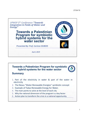 Towards a Palestinian  Program for symbiotic  hybrid systems for the  water sector  Presented By: