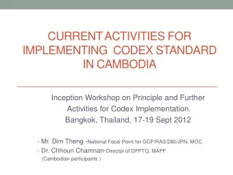 IN CAMBODIA  Inception Workshop on Principle and Further  Activities for Codex Implementation.