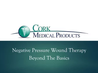 Negative Pressure Wound Therapy  Beyond The Basics  Introduction  This training will discuss: u