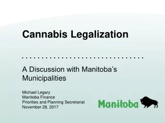 Cannabis Legalization  . . . . . . . . . . . . . . . . . . . . . . . . . . . . . . .  A Discussion