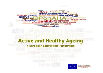 Active and Healthy Ageing  A European Innovation Partnership  European Innovation Partnership  on