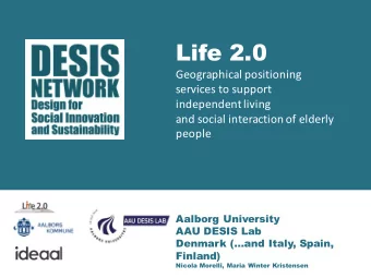 Life 2.0  Geographical positioning  services to support  independent living  and social interaction
