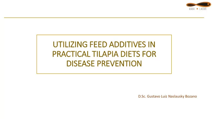 util ilizing feed addit itiv ives in in pract ctic ical