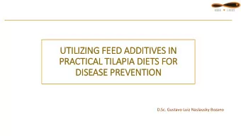 UTIL  ILIZING FEED ADDIT  ITIV  IVES IN  IN  PRACT  CTIC  ICAL TIL  ILAPIA  IA DIE  IETS FOR  DIS