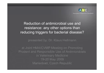 Reduction of antimicrobial use and  resistance: any other options than  reducing triggers for