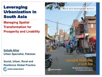 So  Sout  uth  h As  Asia  ia  Managing Spatial  Transformation for  Prosperity and Livability