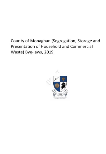 County of Monaghan (Segregation, Storage and  Presentation of Household and Commercial Waste)