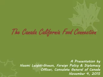 The  e Ca  Canada Ca  Calif  iforn  rnia Food  Food Con  Connection  ion  A Presen  sentation  on b