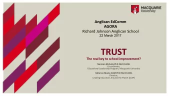 TRUST  The real key to school improvement?  Norman McCulla PhD FACE FACEL  Co-ordinator,