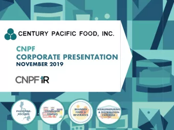 CNPF  CORPORATE PRESENTATION  NOVEMBER 2019  Company Overview  FULL-YEAR FINANCIALS  SNAPSHOT