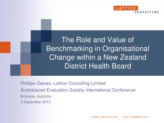 Change within a New Zealand  District Health Board  Phillipa Gaines, Lattice Consulting Limited