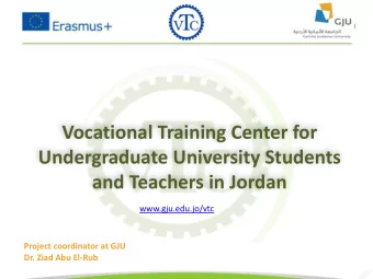 Vocational Training Center for  Undergraduate University Students  and Teachers in Jordan