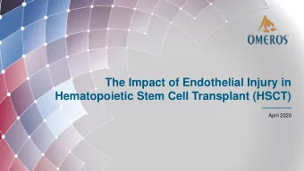 The Impact of Endothelial Injury in  Hematopoietic Stem Cell Transplant (HSCT)  April 2020  Terms
