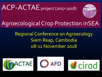 ACP-ACTAE project  MrThisadee Chounlamountry (Laos)  Dr Nwe NweYin (Myanmar)  Dr Nguyen Thi Ngoc