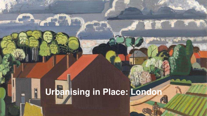 urbanising in place london an international research
