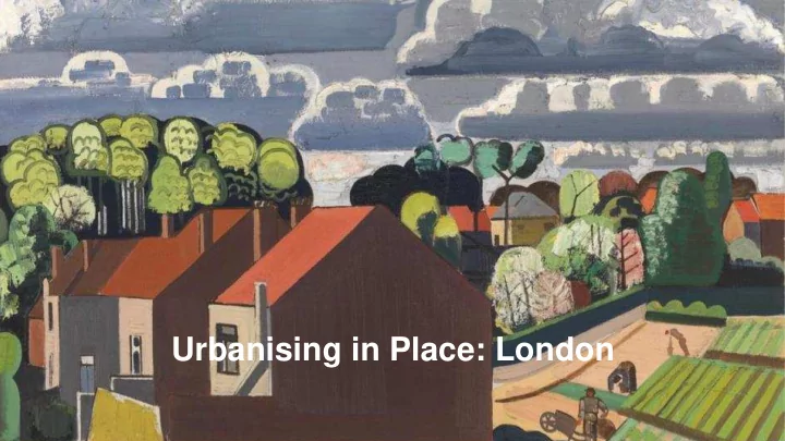 urbanising in place london an international research
