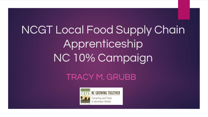 ncgt local food supply chain apprenticeship nc 10 campaign