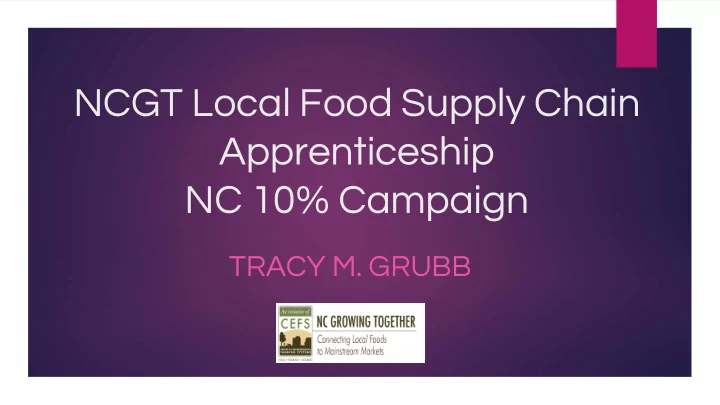 ncgt local food supply chain apprenticeship nc 10 campaign
