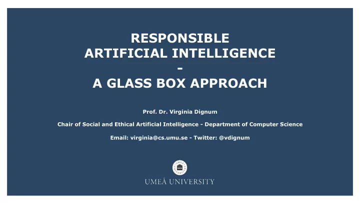 a glass box approach prof dr virginia dignum chair of