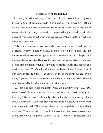 Presentation of the Lord, A  I recently heard a man say, I feel as if I have dropped into my own