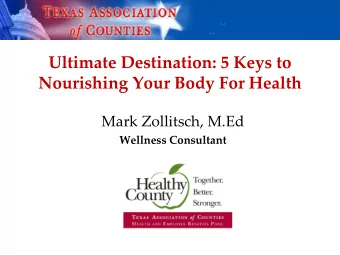 Ultimate Destination: 5 Keys to  Nourishing Your Body For Health  Mark Zollitsch, M.Ed  Wellness