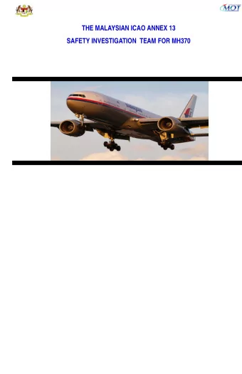 THE MALAYSIAN ICAO ANNEX 13  SAFETY INVESTIGATION  TEAM FOR MH370  ESTABLISHMENT OF THE MALAYSIAN