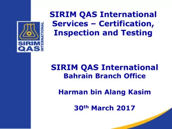 Services  Certification,  Inspection and Testing  SIRIM QAS International  Bahrain Branch Office