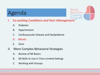 Agenda I.  Co-exis*ng  Condi*ons  and  their  Management   A.  Diabetes   B.