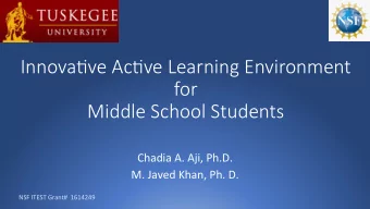 Innova&amp;ve Ac&amp;ve Learning Environment  for  Middle School Students  Chadia A. Aji, Ph.D.  M.
