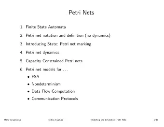 Petri Nets  1. Finite State Automata  2. Petri net notation and definition (no dynamics)  3.