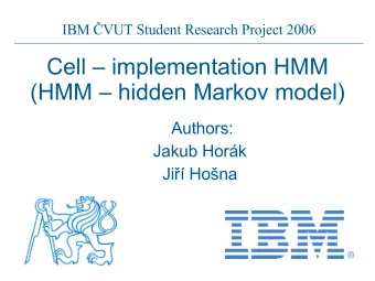 Cell  implementation HMM  (HMM  hidden Markov model)  Authors:  Jakub Hork  Ji Hona