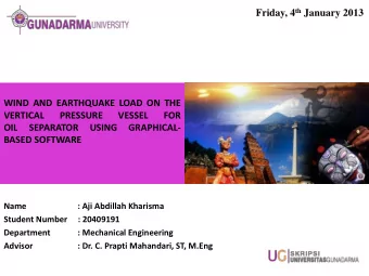 Friday, 4 th January 2013  WIND AND EARTHQUAKE LOAD ON THE  VERTICAL  PRESSURE  VESSEL  FOR  OIL