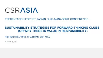 SUSTAINABILITY STRATEGIES FOR FORWARD-THINKING CLUBS  (OR WHY THERE IS VALUE IN RESPONSIBILITY)